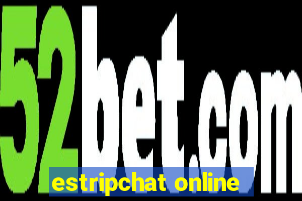 estripchat online